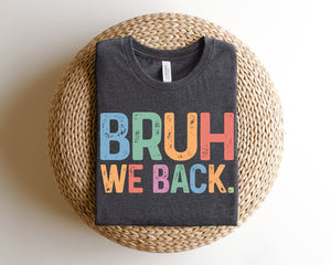 bruh we back t shirt   retro style funny graphic tee   back to school shirt unisex casual top  gift for hipsters   trendy and cool appare 1720500268924.jpg