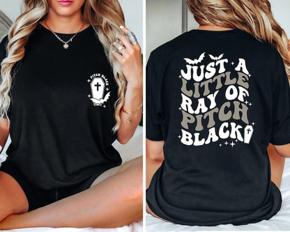 just a little ray of pitch black t shirt goth halloween tee halloween humor shirt witchy shirt fall t shirt halloween funny shirt 1723606334004.jpg