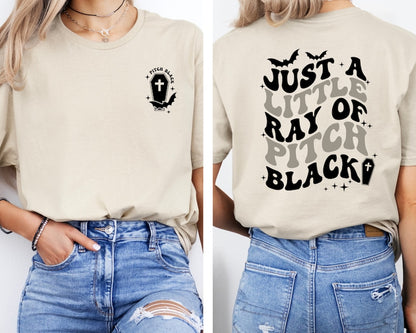 just a little ray of pitch black t shirt goth halloween tee halloween humor shirt witchy shirt fall t shirt halloween funny shirt 1723606334076.jpg