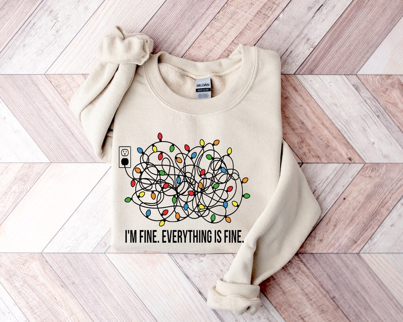 im fine everything is fine sweatshirt christmas sweatshirt sweatshirts women christmas sweatshirt women christmas lights sweatshirt 1724989456750.jpg