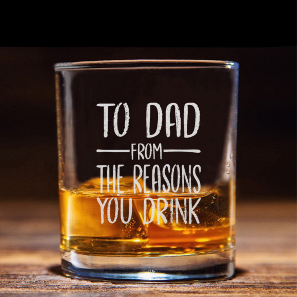 to dad from the reasons you drink whiskey glass funny gift for dad 1725598300945.png