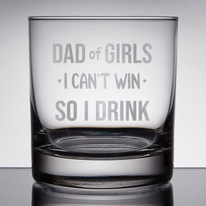 dad of girls i cant win so i drink funny wine glass whiskey glass gift for husband 1725607327079.jpg