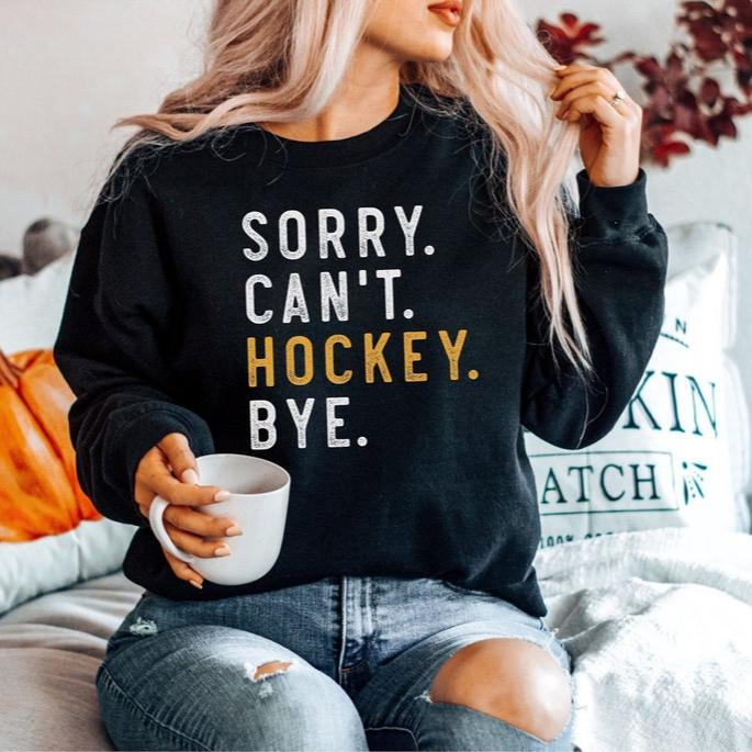 hockey mom sorry cant hockey bye sweatshirt hockey life sweater hockey player gifts busy funny ice hockey gift hockey shirt sweatshirts 1728699778701.jpg