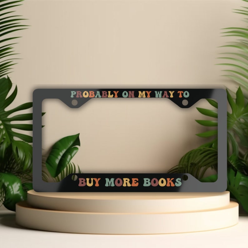 book license plate frame bookish car accessories funny license plate covers probably on my way to buy more books reader gifts reading 1730513036932.jpg