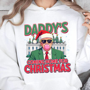 Daddy Coming Home For Christmas, Funny Victory 2025 Christmas, Victory 2025 47th President Sweatshirt Bright 1731033381117.jpg