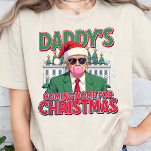 Daddy Coming Home For Christmas, Funny Victory 2025 Christmas, Victory 2025 47th President Sweatshirt Bright 1731033381784.jpg