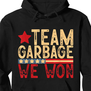 Team Garbage We Won, Team Garbage For Victory 2025 Shirt, Victory 2025 47th Shirt Dark 1731033849601.jpg