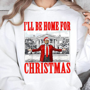 ill be home for christmas christmas trump 47th president sweatshirt bright 1731034059936.jpg