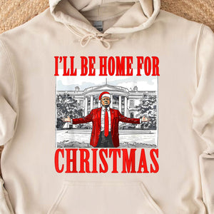 ill be home for christmas christmas trump 47th president sweatshirt bright 1731034060180.jpg