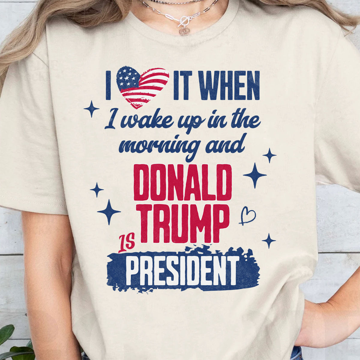 I Love It When I Wake Up In The Morning Trump Is President Shirt Trump 47th President Sweatshirt Bright 1731034409146.jpg