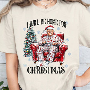 I Will Be Home For Christmas Funny Trump Trump Shirt Trump 47th President Sweatshirt Bright 1731034757702.jpg
