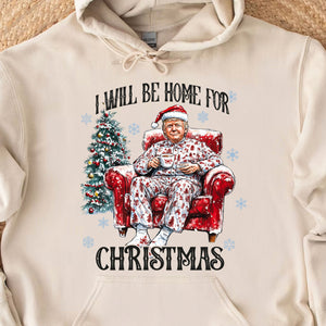 I Will Be Home For Christmas Funny Trump Trump Shirt Trump 47th President Sweatshirt Bright 1731034758289.jpg