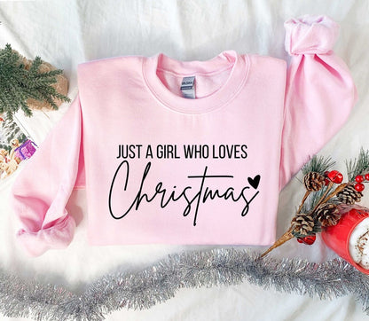 just a girl who loves christmas christmas women sweatshirt gift for women christmas shirt for women christmas lover shirt 1731298932201.jpg