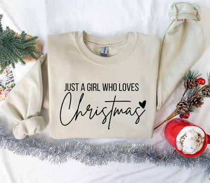 just a girl who loves christmas christmas women sweatshirt gift for women christmas shirt for women christmas lover shirt 1731298932235.jpg