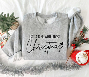 just a girl who loves christmas christmas women sweatshirt gift for women christmas shirt for women christmas lover shirt 1731298932317.jpg