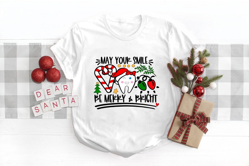 may your smile be merry bright t shirt matching shirts christmas shirts dental christmaschristmas dentistdental assistantholiday gifts 1731730828148.jpg