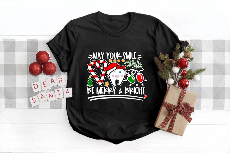 may your smile be merry bright t shirt matching shirts christmas shirts dental christmaschristmas dentistdental assistantholiday gifts 1731730828205.jpg