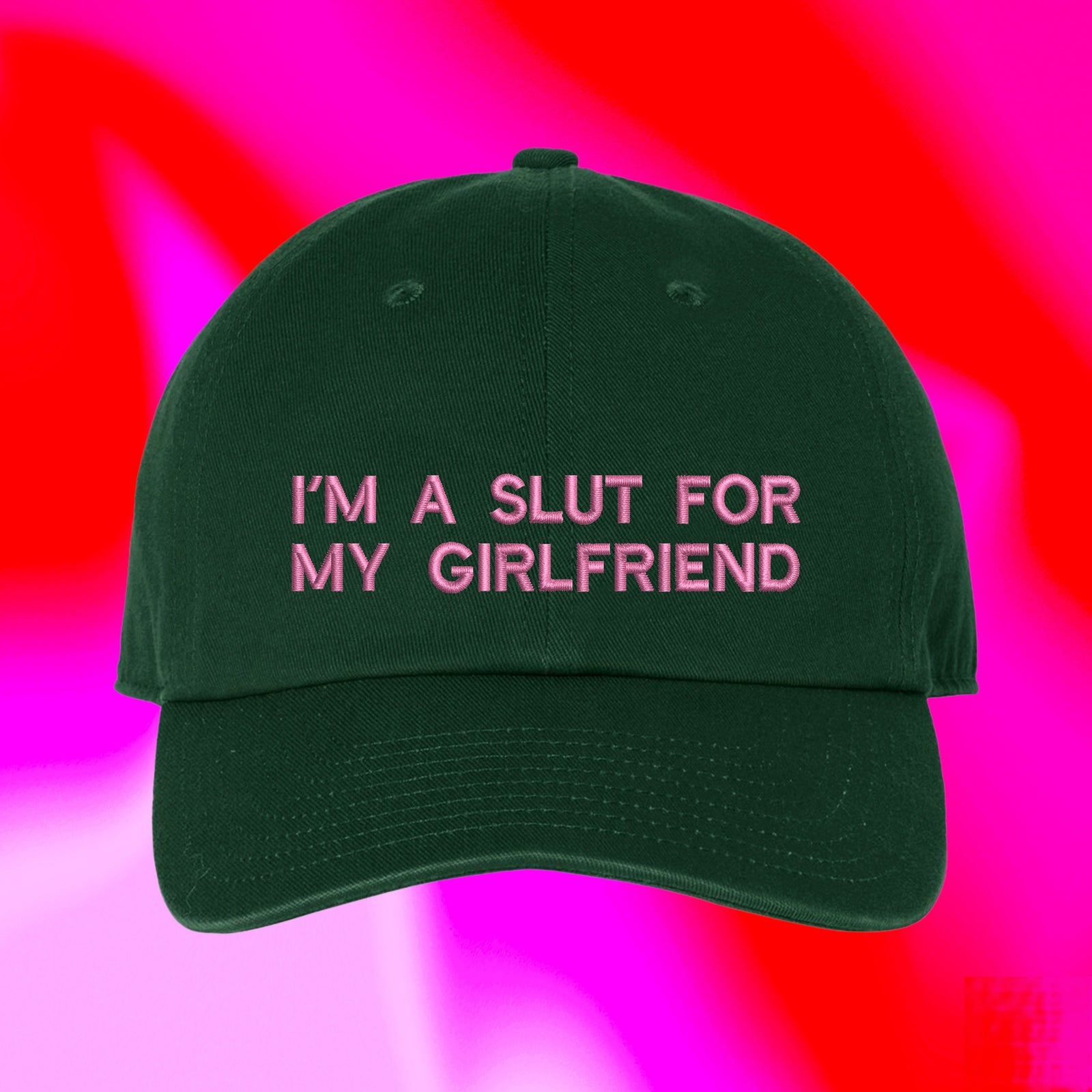im a slut for my girlfriend embroidered cap 1736736575822.jpg