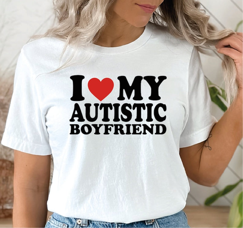 i love my autistic boyfriend shirt matching couples shirt valentines day gift gift for her shirt 1737011493986.jpg