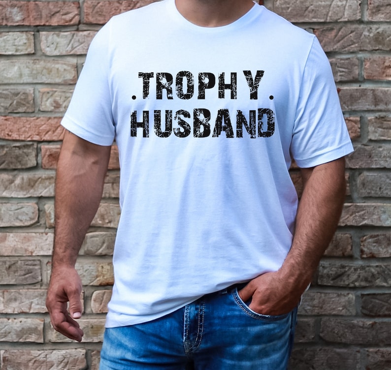 trophy husband shirt gift for him funny husband shirt gift from wife anniversary gift for him gift for husband anniversary present 1737012987145.jpg