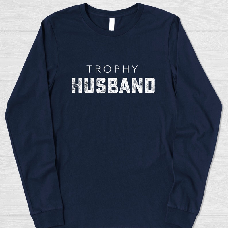trophy husband shirt valentines day gift for him mens valentines gift husband valentine gift funny valentines gift anniversary gift 1737016250320.jpg