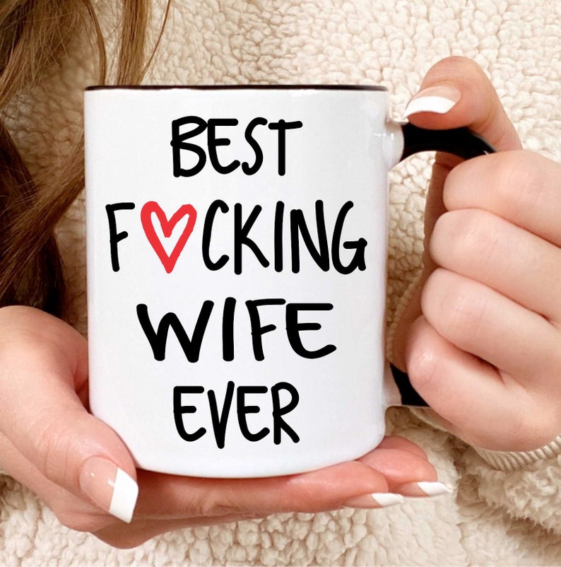 best wife ever coffee mug best fucking wife ever gift for wife wife gift wife mug wife valentines day wife birthday gift unique gift 1737085284529.jpg