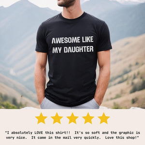 funny shirt for men fathers dad gift awesome like my daughter gift from daughter to dad funny dad t shirt husband gift for him dad gift 1738746601648.jpg