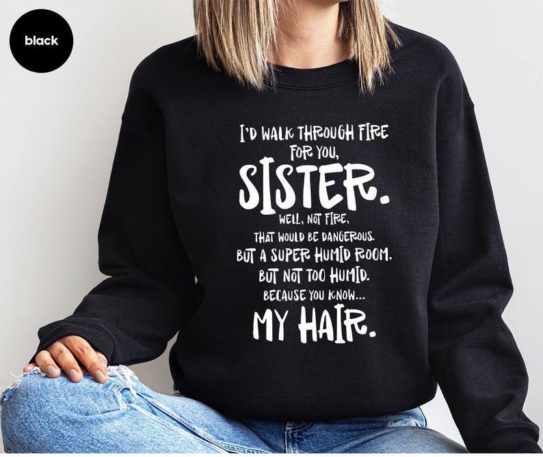 funny sister sweatshirt sister gift big sister longsleeve little sisters hoodie gifts for sister big sister gift funny saying shirts 1739332076429.jpg