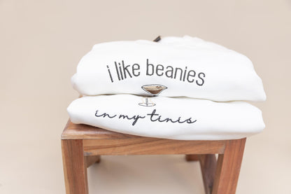 espresso martini crewneck i like beanies in my tinis sweatshirt  embroidered sweatshirt  gifts for her 1745030208302.jpg