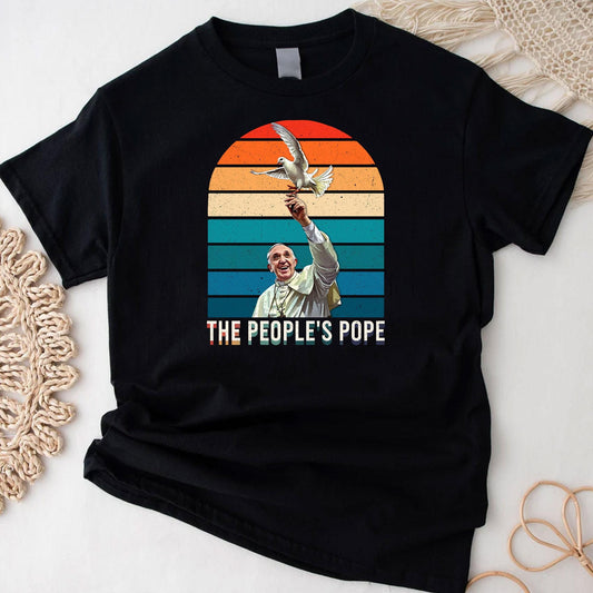 pope francis shirt the peoples pope shirt vatican catholic religious shirt commemorative shirt christian quote tee 1745227525720.jpg