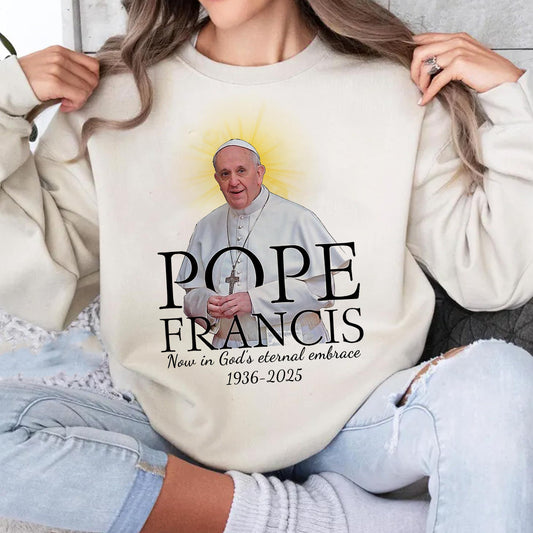 pope francis memorial t shirt now in god s eternal embrace tee 1745228439582.jpg