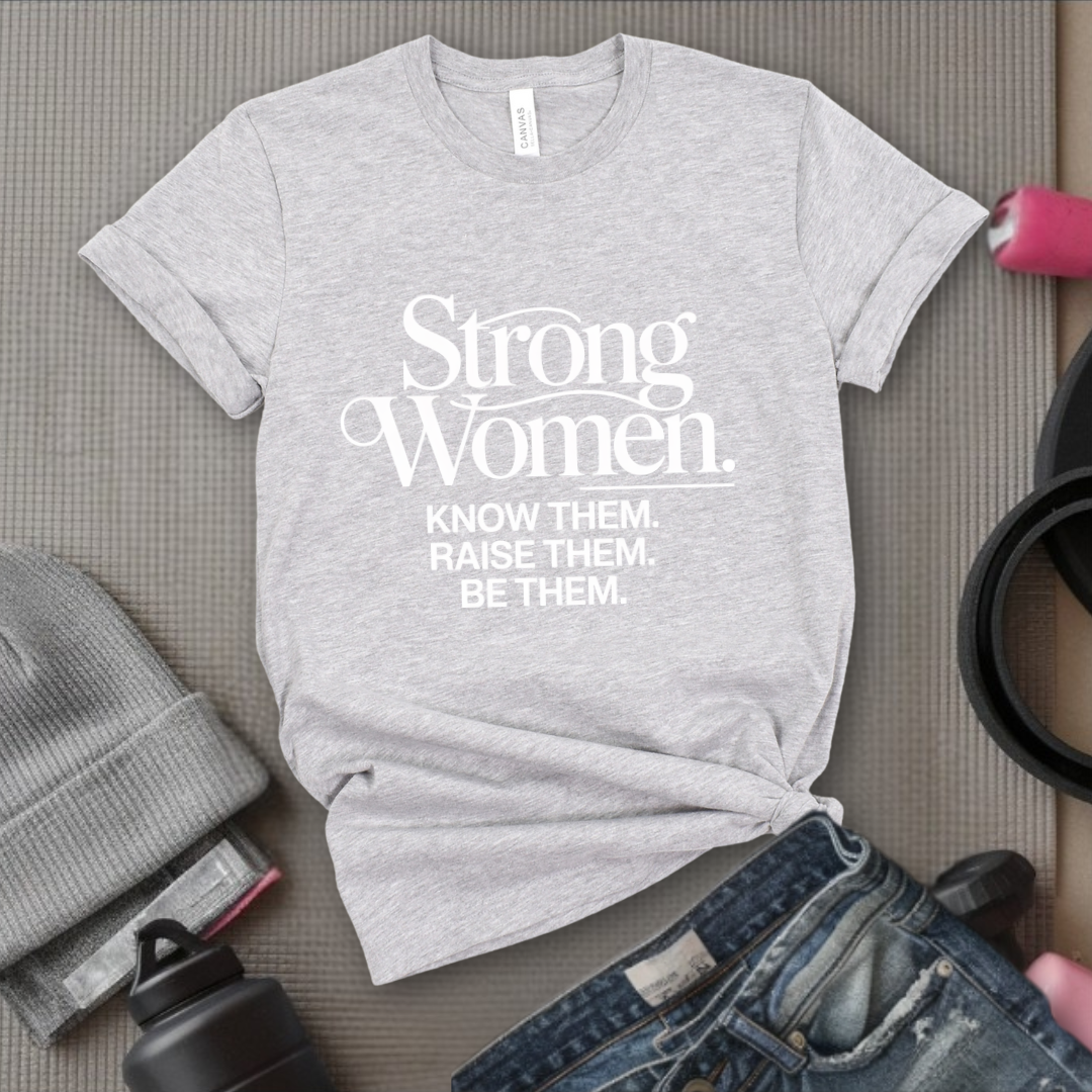 strong women know them raise them be them tshirt   mothers day gifts   women shirt 1745298149436.png