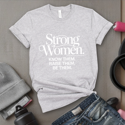 strong women know them raise them be them tshirt   mothers day gifts   women shirt 1745298149436.png