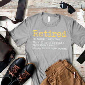retirement t shirt retired definition funny shirt unisex retirement party tee happy retirement shirt do what i want when i want tee 1745892399733.jpg