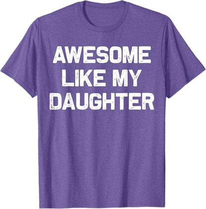 awesome like my daughter gifts men funny fathers day dad t shirt 1745897188141.jpg