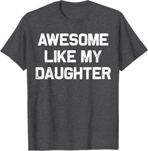 awesome like my daughter gifts men funny fathers day dad t shirt 1745897188160.jpg