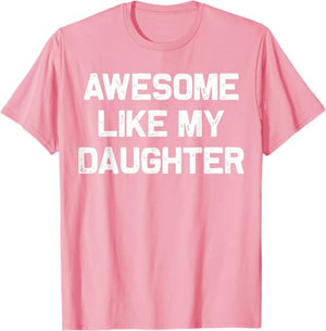 awesome like my daughter gifts men funny fathers day dad t shirt 1745897188167.jpg