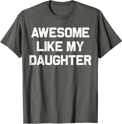 awesome like my daughter gifts men funny fathers day dad t shirt 1745897188234.jpg