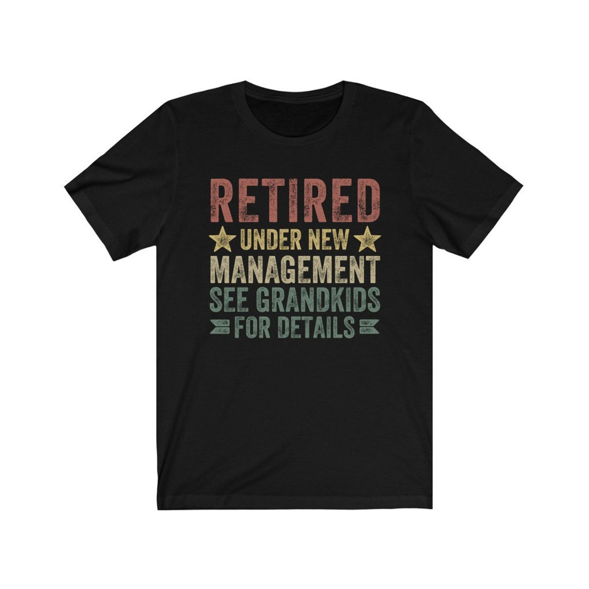 retired under new management see grandkids for details retirement gift for grandpa retirement vintage shirt happy retirement grandfather 1746151338668.jpg