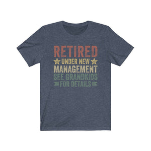 retired under new management see grandkids for details retirement gift for grandpa retirement vintage shirt happy retirement grandfather 1746151338788.jpg