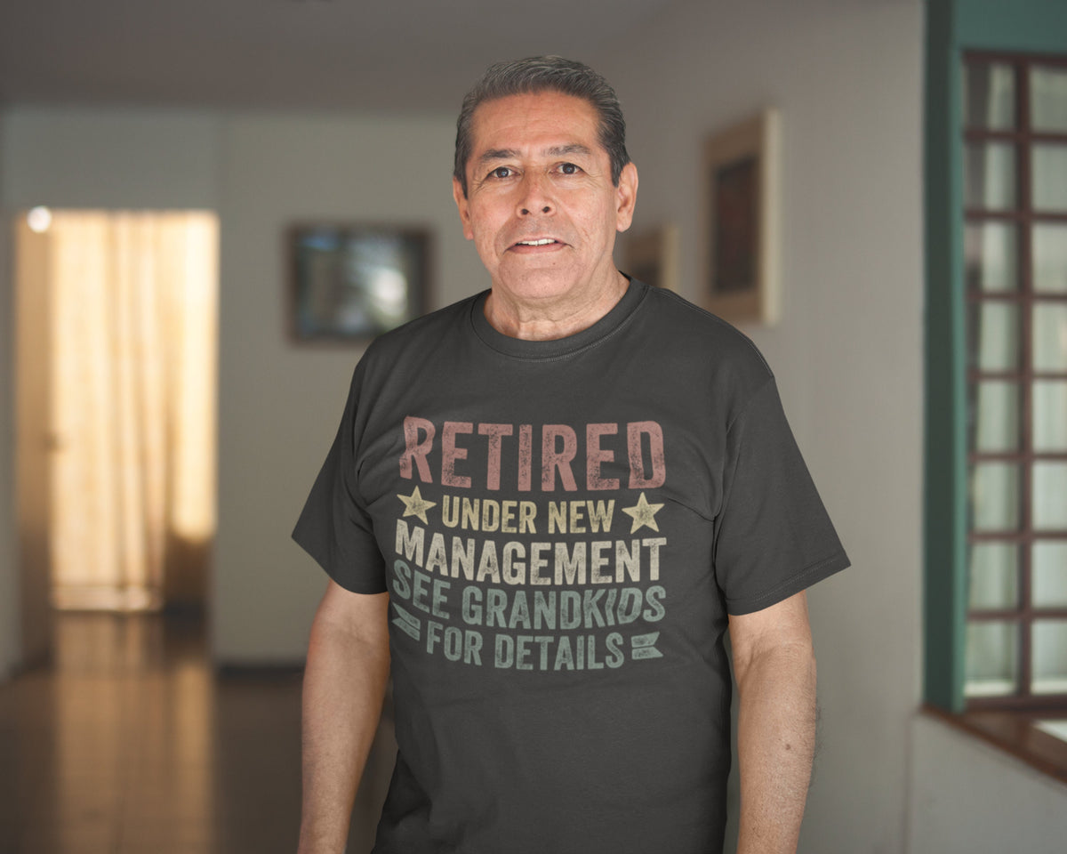 retired under new management see grandkids for details retirement gift for grandpa retirement vintage shirt happy retirement grandfather 1746151338819.jpg