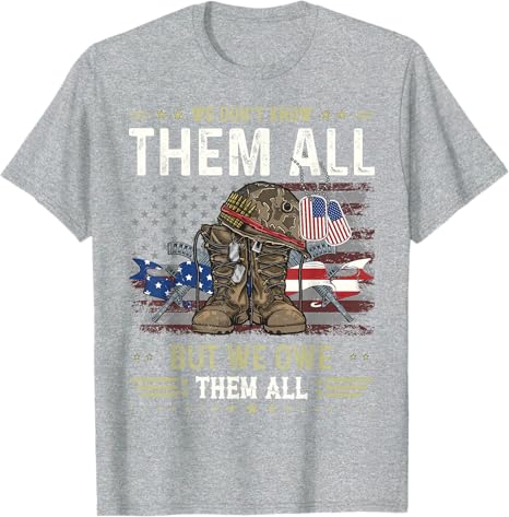 we owe them all partiotic veterans day memorial day t shirt 1746431315445.jpg
