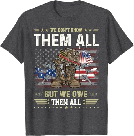 we owe them all partiotic veterans day memorial day t shirt 1746431316060.jpg