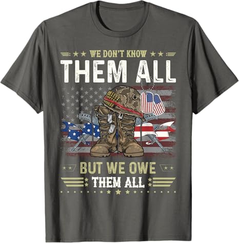 we owe them all partiotic veterans day memorial day t shirt 1746431316105.jpg