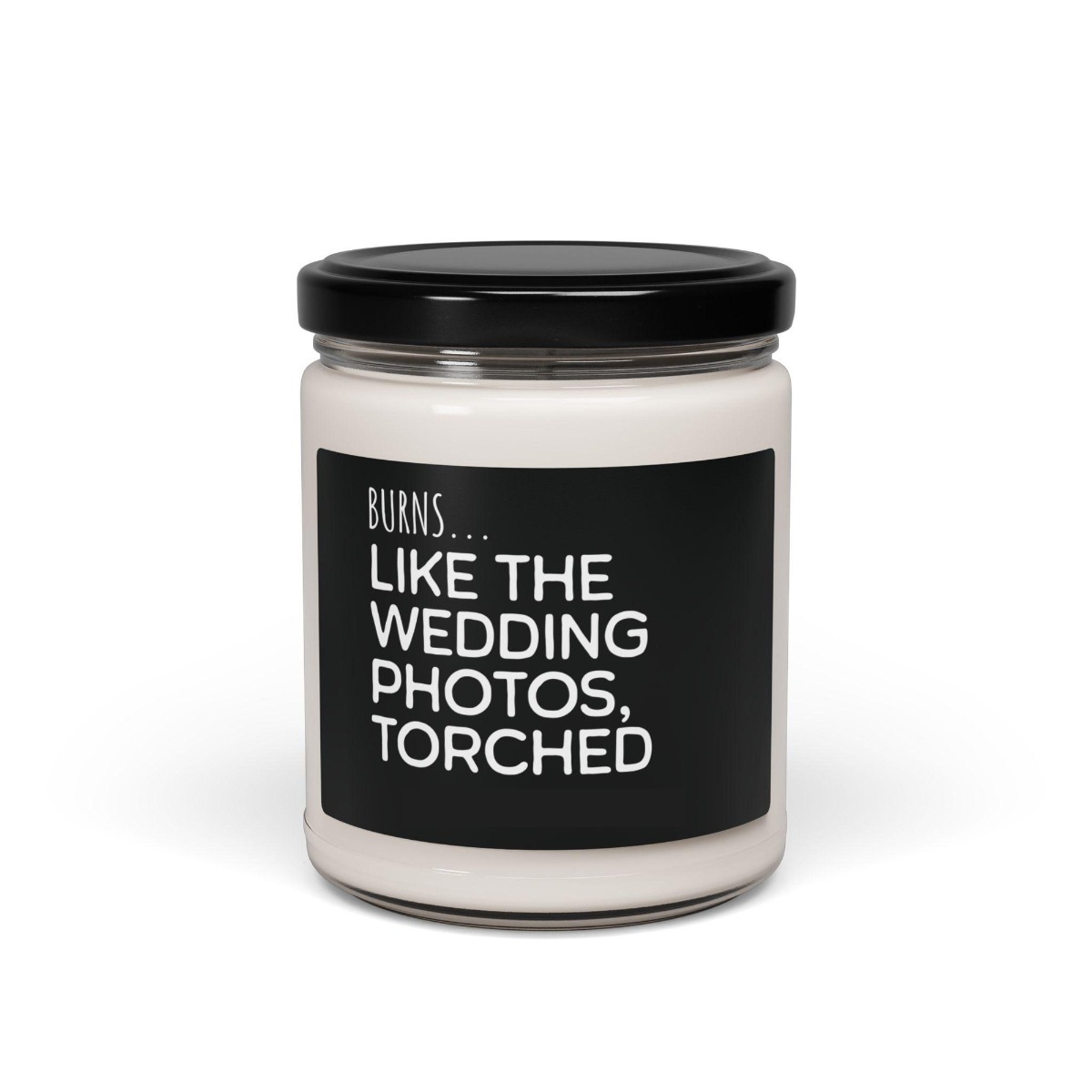 funny burns like the wedding photos torched candle   divorce gift for her petty breakup soy candle ex husband gag gift bff present 1746589220825.png