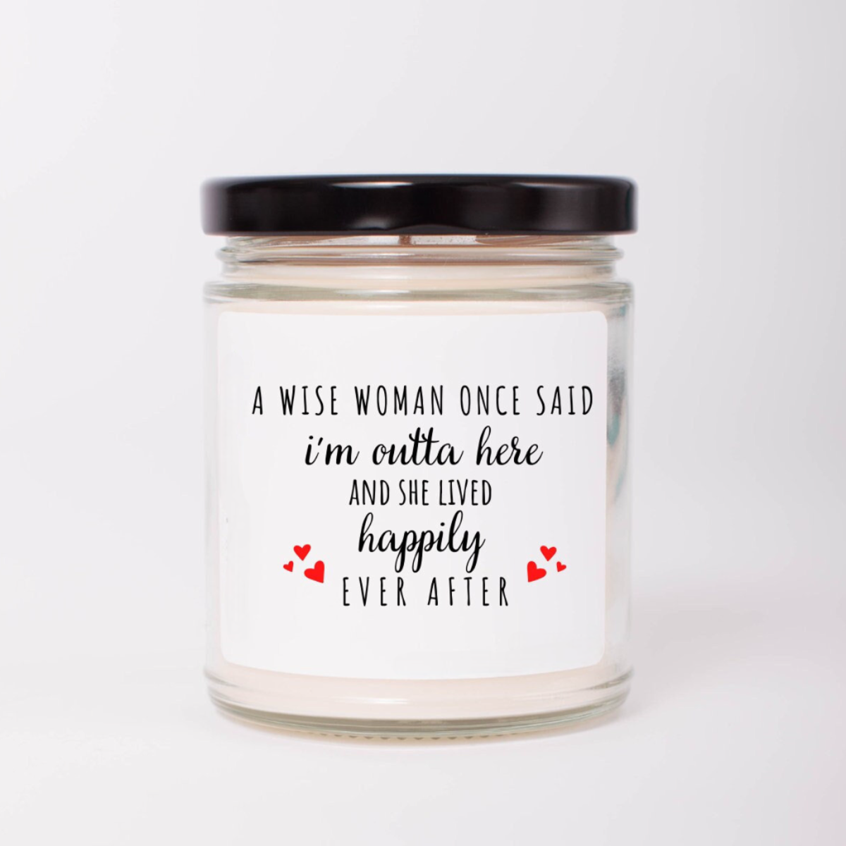 a wise woman once said soy candle break up gift new job gift retirement gift support gift divorced gift for her funny candle 1746593716122.png