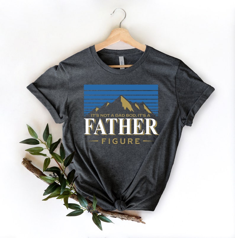 its not a dad bod its a father figure fathers day shirt father figure shirt dad bod shirt its not dad bod fathers day shirt 1747107681453.jpg