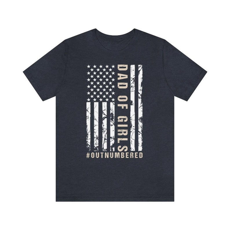 dad of girls outnumbered tshirt usa flag dad of girls shirt new dad shirt dad shirt daddy shirt fathers day gift shirt 1747709056255.jpg