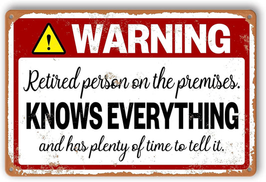 Retirement Signs Funny Retirement Gifts For Men Dad Jokes Sign Metal Patio Signs Warning Retired Person On Premises Knows Everything Metal Tin Signs Happy Retirement Yard Sign Humorous Retirement 1748252535348.jpg