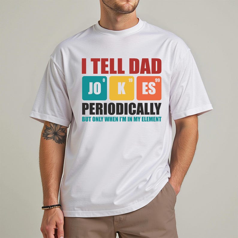 I Tell Dad Jokes Periodically But Only When Im In My Element Shirt Fathers Day Shirt Dad Jokes Shirt Funny Dad Shirt Gift For Dad 1748315531164.jpg